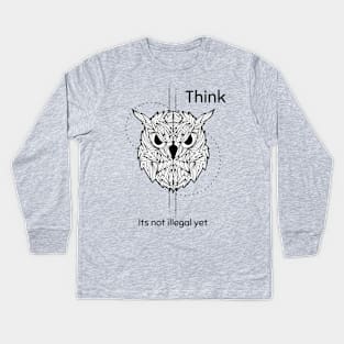 Think its not illegal yet Kids Long Sleeve T-Shirt